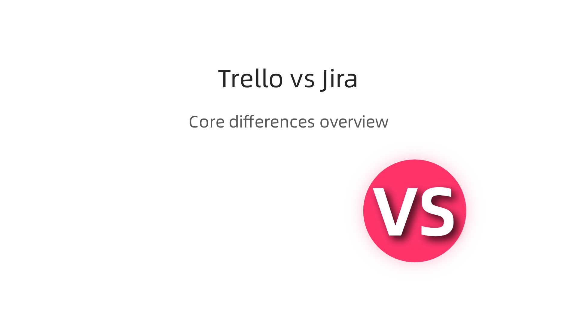 Understand the fundamental distinctions between Trello and Jira for effective team workflow and project management.